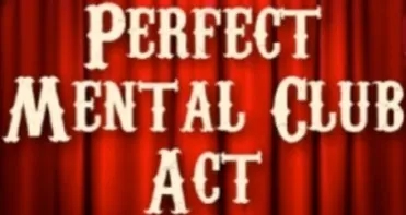 The New Perfect Mental Club Act by Docc Hilford